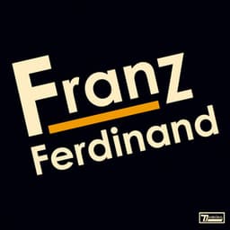 Artwork for the song Take Me Out by Franz Ferdinand