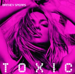 Artwork for the song Toxic by Britney Spears