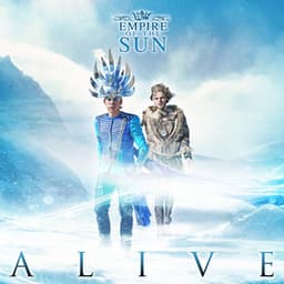 Artwork for the song Alive by Empire Of The Sun