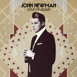 Artwork for the song Love Me Again by John Newman